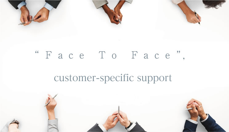 Face-to-face, customer-specific support 